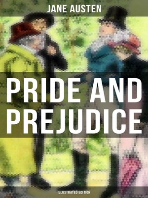 PRIDE AND PREJUDICE (Illustrated Edition) by Jane Austen